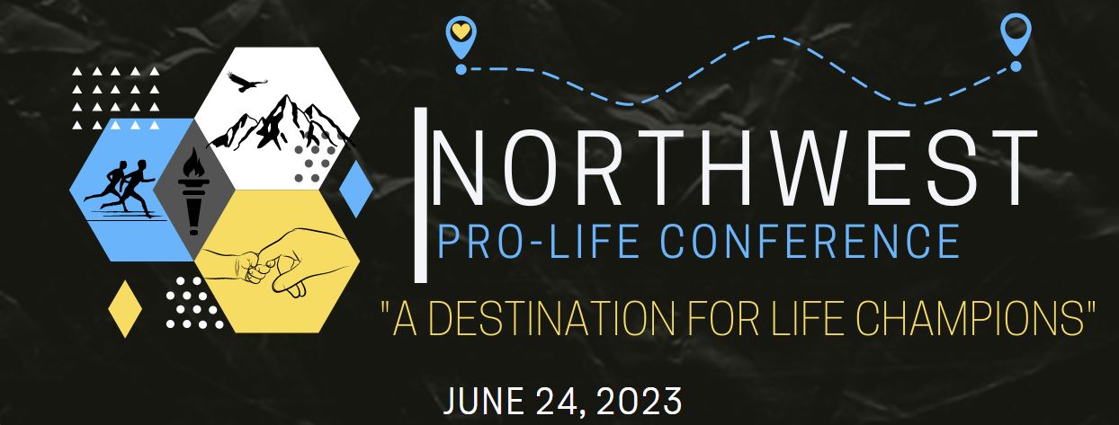 NW Pro life Conference